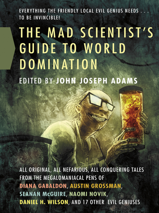 Title details for The Mad Scientist's Guide to World Domination by John Joseph Adams - Available
